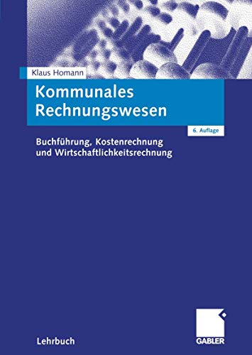 Stock image for Kommunales Rechnungswesen: Buchfhrung, Kostenrechnung und Wirtschaftlichkeitsrechnung for sale by medimops