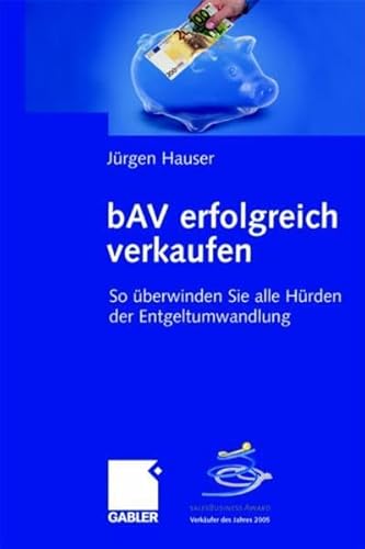 Beispielbild fr Betriebliche Altersversorgung erfolgreich verkaufen (Gebundene Ausgabe) von Jrgen Hauser zum Verkauf von BUCHSERVICE / ANTIQUARIAT Lars Lutzer