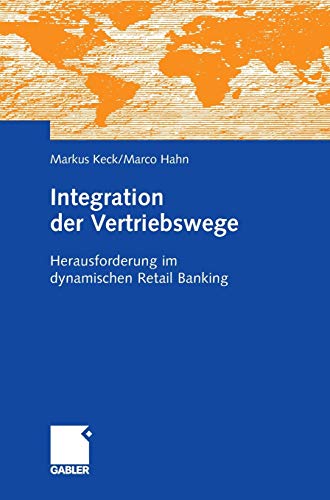 Beispielbild fr Integration der Vertriebswege: Herausforderung im dynamischen Retail Banking zum Verkauf von medimops