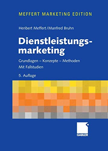 Stock image for Dienstleistungsmarketing: Grundlagen - Konzepte - Methoden.Mit Fallstudien for sale by medimops