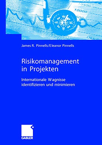 Stock image for Risikomanagement in Projekten: Internationale Wagnisse identifizieren und minimieren for sale by medimops