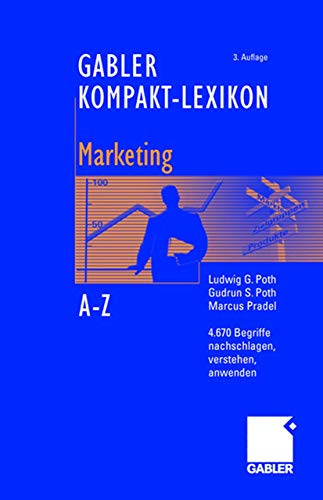 Stock image for Gabler Kompakt-Lexikon Marketing (mehr als 4670 Begriffe und 69 Abbildungen) for sale by Bildungsbuch