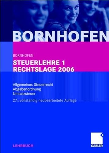 Beispielbild fr Steuerlehre 1 Rechtslage 2006 : Allgemeines Steuerrecht, Abgabenordnung, Umsatzsteuer zum Verkauf von Buchpark