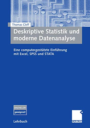9783834902023: Deskriptive Statistik und moderne Datenanalyse: Eine computergesttzte Einfhrung mit Excel, SPSS und STATA