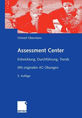 Stock image for Assessment Center. Entwicklung, Durchfhrung, Trends. Mit bungen for sale by medimops