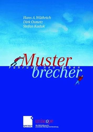 Beispielbild fr Musterbrecher: Fhrung neu leben (Gebundene Ausgabe) Univ.-Prof. Dr. Hans A. Wthrich Inhaber Lehrstuhl fr Internationales Management der Universitt der Bundeswehr Mnchen Partner der B&RSW AG Management Consultants Zrich Coach fr Fhrungskrfte, Dirk Osmetz Wissenschaftlicher Mitarbeiter Partner der PhilOs Managementberatung GbR Mnchen, Stefan Kaduk Institut fr Personal- und Organisationsforschung Habilitand, Florian Mitgutsch uniscope. Die SGO-Stiftung fr praxisnahe Managementforschung Fhrungskrfte Betriebswirtschaft Fhrung Wirtschaft Management Konzepte Strategien Unternehmensfhrung Verhaltensnderung Betriebswirtschaftlicher Verlag Gabler zum Verkauf von BUCHSERVICE / ANTIQUARIAT Lars Lutzer