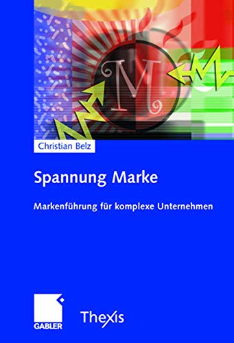 Stock image for Spannung Marke. Markenfhrung fr komplexe Unternehmen for sale by Sigrun Wuertele buchgenie_de
