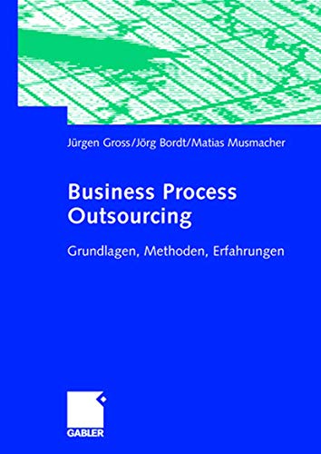 Imagen de archivo de Business Process Outsourcing: Grundlagen, Methoden, Erfahrungen a la venta por medimops