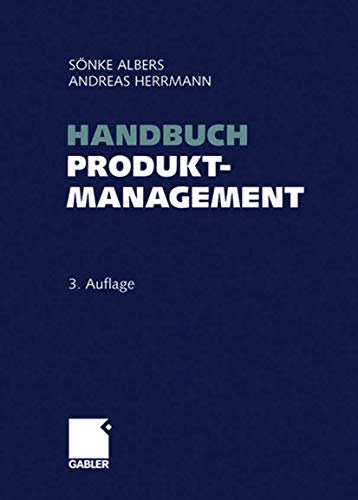 Stock image for Handbuch Produktmanagement: Strategieentwicklung - Produktplanung - Organisation - Kontrolle for sale by medimops