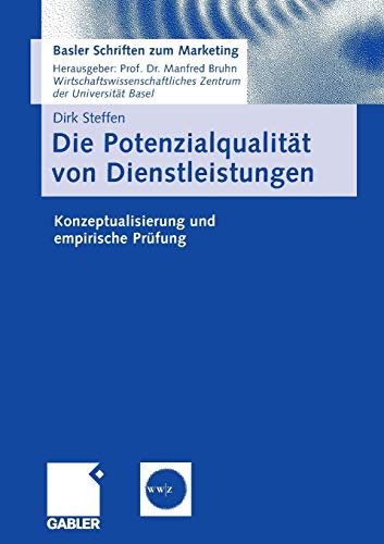9783834903143: Die Potenzialqualitt von Dienstleistungen: Konzeptualisierung und Empirische Prfung (Basler Schriften zum Marketing) (German Edition): 19