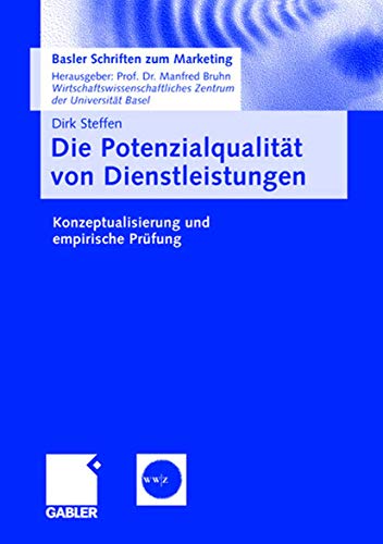 9783834903143: Die Potenzialqualitt von Dienstleistungen: Konzeptualisierung und empirische Prfung: 19 (Basler Schriften zum Marketing, 19)