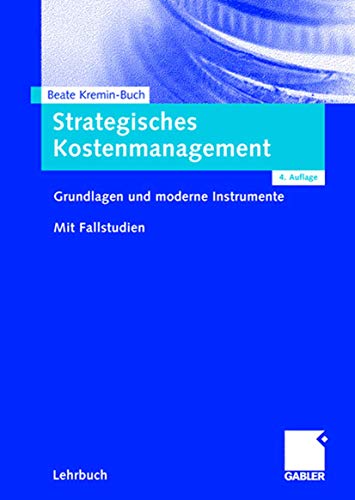 9783834903297: Strategisches Kostenmanagement: Grundlagen und moderne Instrumente. Mit Fallstudien. (German Edition)