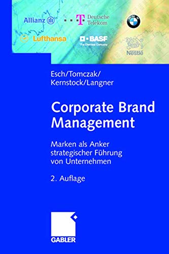 Beispielbild fr Corporate Brand Management: Marken als Anker strategischer Fhrung von Unternehmen zum Verkauf von Goodbooks-Wien