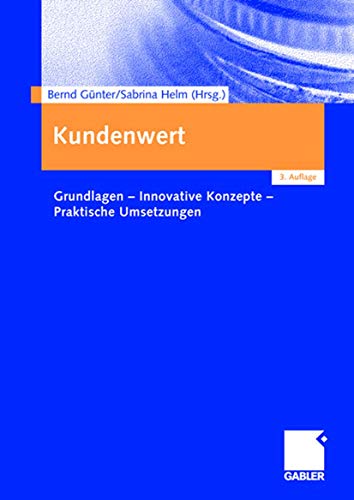 Stock image for Kundenwert: Grundlagen - Innovative Konzepte - Praktische Umsetzungen for sale by medimops