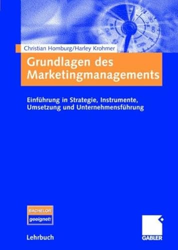 Beispielbild fr Grundlagen des Marketingmanagements: Einfhrung in Strategie, Instrumente, Umsetzung und Unternehmensfhrung zum Verkauf von medimops