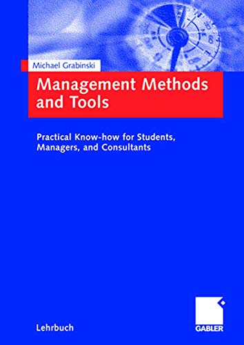 Stock image for Management Methods and Tools: Practical Know-how for Students, Managers, and Consultants for sale by medimops