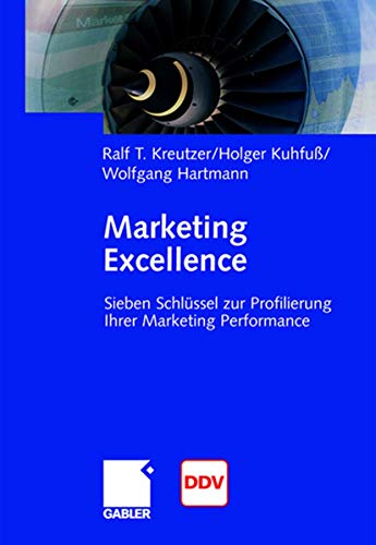 Beispielbild fr Marketing Excellence: Sieben Schlssel zur Profilierung Ihrer Marketing Performance zum Verkauf von medimops