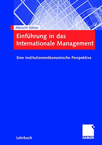 Beispielbild fr Einfhrung in das Internationale Management: Eine institutionenkonomische Perspektive zum Verkauf von medimops