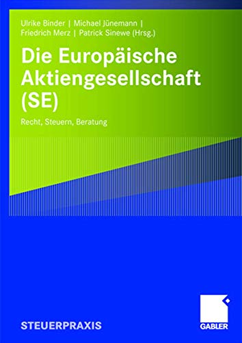 Stock image for Die Europaische Aktiengesellschaft (Se): Recht; Steuern; Beratung for sale by Ria Christie Collections