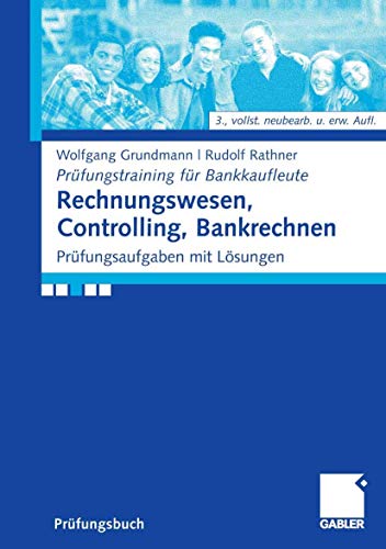 Beispielbild fr Rechnungswesen, Controlling, Bankrechnen: Prfungsaufgaben mit Lsungen zum Verkauf von medimops