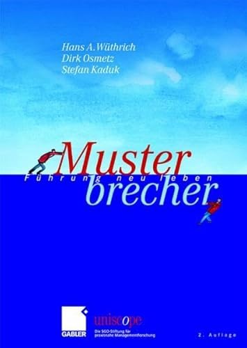 Beispielbild fr Musterbrecher: Fhrung neu leben (Gebundene Ausgabe) Univ.-Prof. Dr. Hans A. Wthrich Inhaber Lehrstuhl fr Internationales Management der Universitt der Bundeswehr Mnchen Partner der B&RSW AG Management Consultants Zrich Coach fr Fhrungskrfte, Dirk Osmetz Wissenschaftlicher Mitarbeiter Partner der PhilOs Managementberatung GbR Mnchen, Stefan Kaduk Institut fr Personal- und Organisationsforschung Habilitand, Florian Mitgutsch uniscope. Die SGO-Stiftung fr praxisnahe Managementforschung Fhrungskrfte Betriebswirtschaft Fhrung Wirtschaft Management Konzepte Strategien Unternehmensfhrung Verhaltensnderung Betriebswirtschaftlicher Verlag Gabler zum Verkauf von BUCHSERVICE / ANTIQUARIAT Lars Lutzer