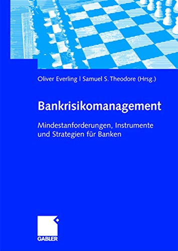 Beispielbild fr Bankrisikomanagement Mindestanforderungen, Instrumente und Strategien fr Banken zum Verkauf von Buchpark