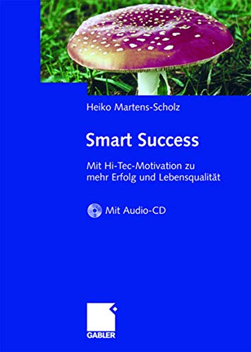 Stock image for Smart Success: Mit Hi-Tec-Motivation zu mehr Erfolg und Lebensqualitt - mit Audio-Aktiv-CD for sale by medimops
