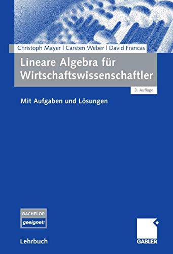 Beispielbild fr Lineare Algebra fr Wirtschaftswissenschaftler: Mit Aufgaben und Lsungen zum Verkauf von medimops