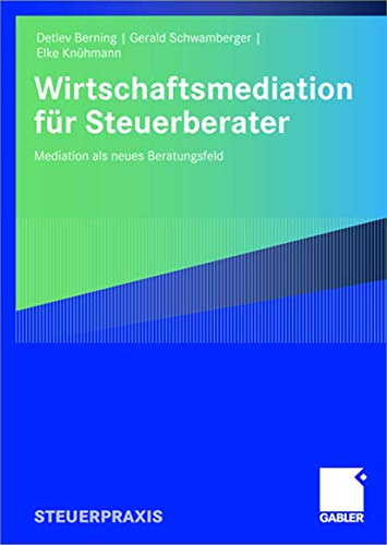 9783834906236: Wirtschaftsmediation fr Steuerberater: Mediation Als Neues Beratungsfeld (German Edition)