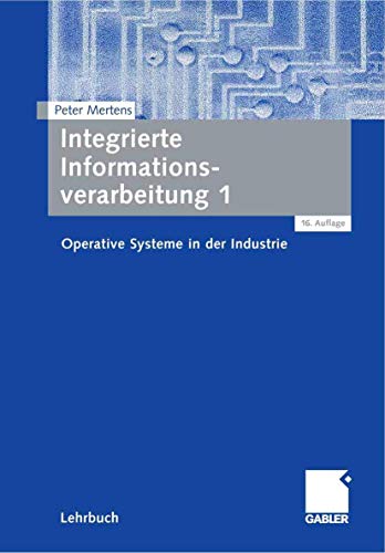 Beispielbild fr Integrierte Informationsverarbeitung 1 Operative Systeme in der Industrie zum Verkauf von Buchpark