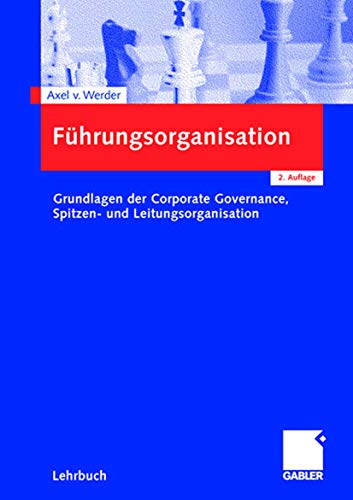 Beispielbild fr Fhrungsorganisation: Grundlagen der Corporate Governance, Spitzen- und Leitungsorganisation zum Verkauf von medimops