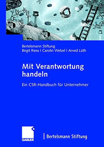 Stock image for Mit Verantwortung handeln: Ein CSR-Handbuch fr Unternehmer (German Edition) for sale by GF Books, Inc.
