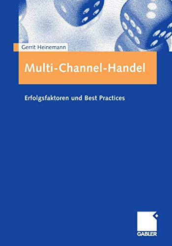 Stock image for Multi-Channel-Handel: Erfolgsfaktoren und Best Practices for sale by medimops