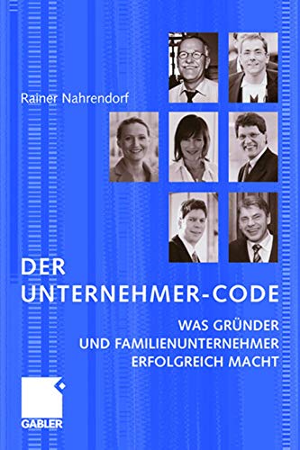 Beispielbild fr Der Unternehmer-Code: Was Grnder und Familienunternehmer erfolgreich macht von Rainer Nahrendorf zum Verkauf von BUCHSERVICE / ANTIQUARIAT Lars Lutzer