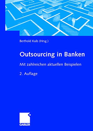 Stock image for Outsourcing in Banken Mit zahlreichen aktuellen Beispielen (Gebundene Ausgabe) Deutsche Bank, Postbank Operative Exzellenz Kapitalmarktgeschft Betriebswirtschaft BWL Management Arbeitsablufe Backoffice Banken Bankwirtschaft Kreditgeschft Kreditinstitute Outsourcing Bank SEPA Wertschpfungsketten Zahlungsverkehr Outsourcing im IT-Bereich Berthold Kaib Business Process Outsourcing BPO Industrialisierung der Wertschpfungsketten von Banken MiFID SEPA Deutsche WertpapierService Bank AG Equens AG Outsourcing im IT-Bereich, im Zahlungsverkehr und im Wertpapiergeschft von Banken wird bereits erfolgreich betrieben. Die Finanzdienstleistungsbranche steht damit am Anfang einer Entwicklung, die die Industrie bereits in der ersten Hlfte der 90er Jahre erlebt hatder Auslagerung von Unternehmensbereichen mit dem Ziel einer umfassenden Kostenoptimierung und einer hheren Flexibilitt. Dieses Buch beleuchtet das Thema Outsourcing sowohl aus der Sicht auslagernder Banken als auch aus der Sicht von for sale by BUCHSERVICE / ANTIQUARIAT Lars Lutzer