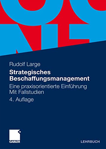 Imagen de archivo de Strategisches Beschaffungsmanagement: Eine Praxisorientierte Einfhrung Mit Fallstudien (German Edition) a la venta por medimops