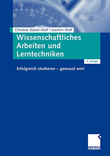9783834908421: Wissenschaftliches Arbeiten und Lerntechniken: Erfolgreich studieren - gewusst wie!