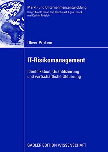 Stock image for IT-Risikomanagement : Identifikation, Quantifizierung und wirtschaftliche Steuerung for sale by Chiron Media