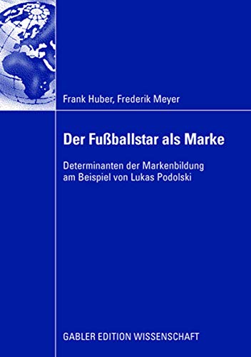 9783834908889: Der Fuballstar als Marke: Determinanten der Markenbildung am Beispiel von Lukas Podolski
