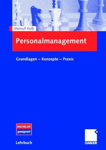 Beispielbild fr Personalmanagement: Grundlagen - Konzepte - Praxis: Grundlagen - Anwendung - Umsetzung zum Verkauf von medimops