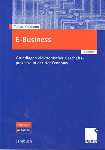 Imagen de archivo de E-Business: Grundlagen elektronischer Geschftsprozesse in der Net Economy a la venta por medimops