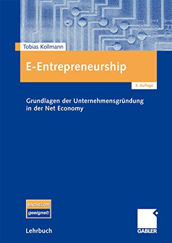 Beispielbild fr E-Entrepreneurship: Grundlagen der Unternehmensgrndung in der Net Economy zum Verkauf von medimops