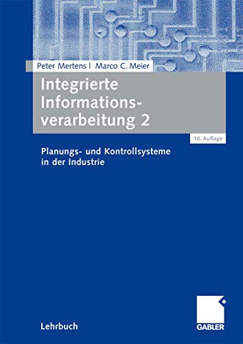 Beispielbild fr Integrierte Informationsverarbeitung 2: Planungs- und Kontrollsysteme in der Industrie zum Verkauf von medimops