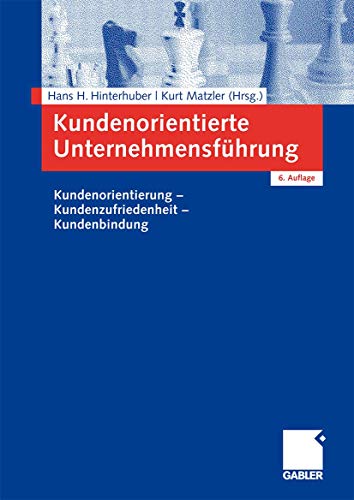 9783834910264: Kundenorientierte Unternehmensfhrung: Kundenorientierung - Kundenzufriedenheit - Kundenbindung