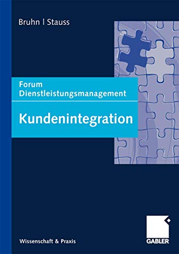 Imagen de archivo de Kundenintegration: Forum Dienstleistungsmanagement a la venta por medimops