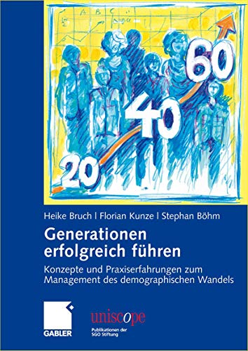 Stock image for Generationen Erfolgreich Fhren: Konzepte Und Praxiserfahrungen Zum Management Des Demographischen Wandels for sale by Revaluation Books