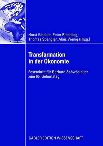 Stock image for Transformation in der konomie : Festschrift für Gerhard Schw diauer zum 65. Geburtstag for sale by Ria Christie Collections