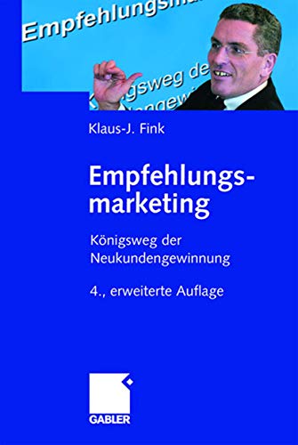 Beispielbild fr Empfehlungsmarketing: Knigsweg der Neukundengewinnung zum Verkauf von medimops