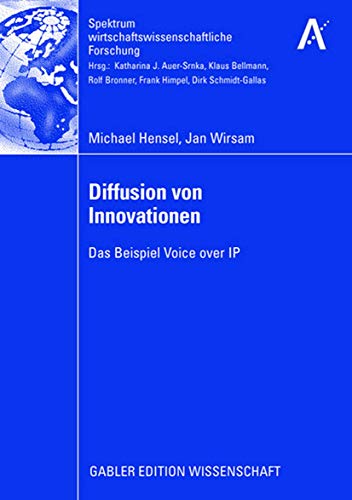 Imagen de archivo de Diffusion von Innovationen: Das Beispiel Voice over IP (Spektrum wirtschaftswissenschaftliche Forschung) (German Edition) a la venta por medimops