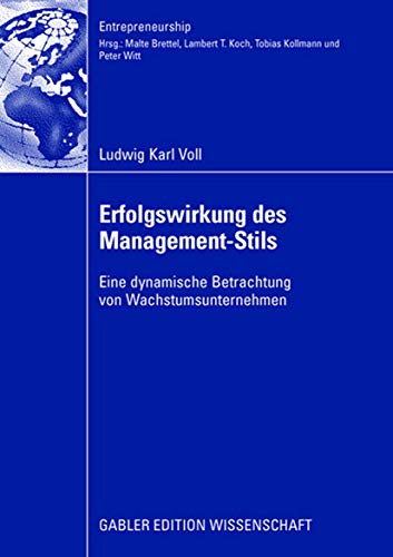 Beispielbild fr Erfolgswirkung des Management-Stils Eine dynamische Betrachtung von Wachstumsunternehmen zum Verkauf von Buchpark